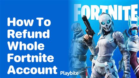 How To Refund Fortnite Account