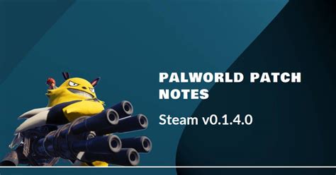 Palworld Patch Notes