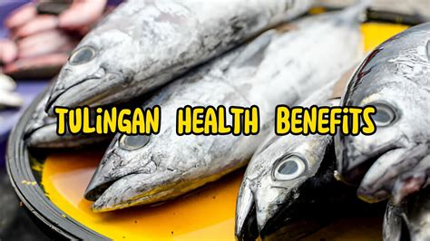 Tulingan Health Benefits